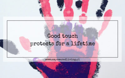 Good touch protects for a lifetime