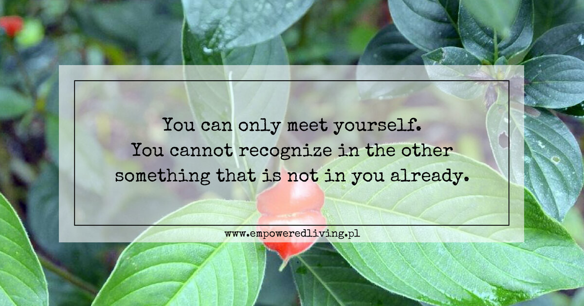 The world as your mirror Blog Empowered Living Aga Jankiewicz