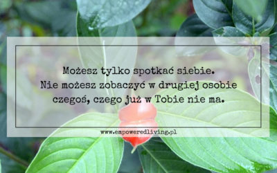 Świat Twoim lustrem