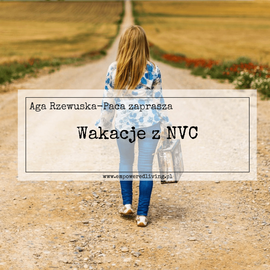 Wakacje-z-NVC-Empowered-Living-Aga-Jankiewicz-2 Wakacje z NVC Empowered Living - Aga Jankiewicz