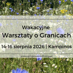 Warsztaty o granicach NVC Empoweredliving.pl Aga Jankiewicz
