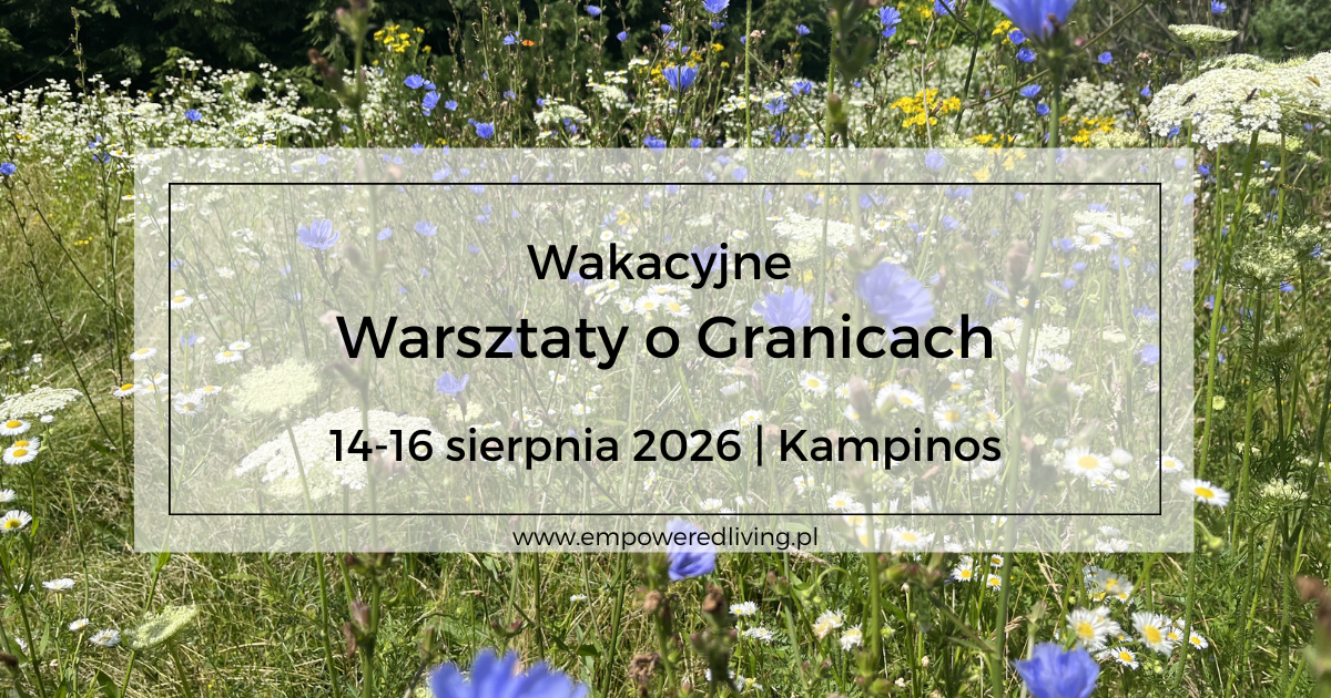 Warsztaty o granicach NVC Empoweredliving.pl Aga Jankiewicz