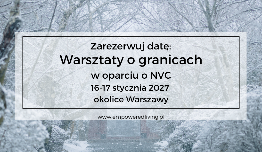 Warsztaty o granicach w oparciu o NVC – edycja zimowa